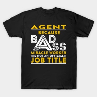 Agent Badass Miracle Worker T-Shirt